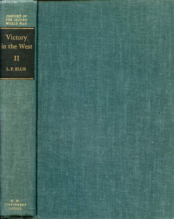 VICTORY IN THE WEST, VOLUME II, THE DEFEAT OF GERMANY