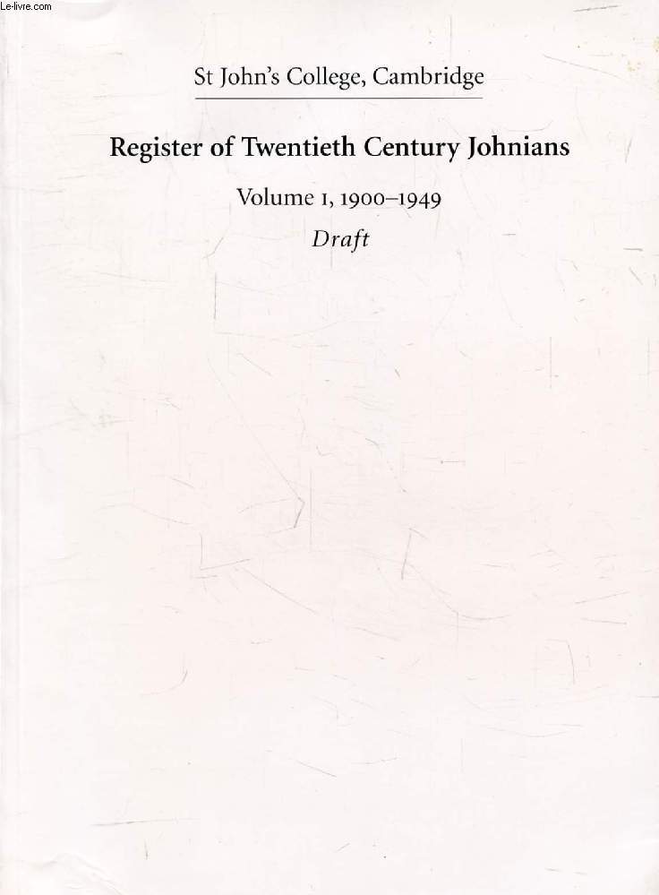 REGISTER OF TWENTIETH CENTURY JOHNIANS, VOL. I, 1900-1949, DRAFT