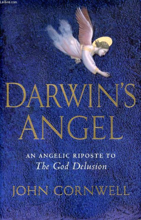 DARWIN'S ANGEL, A Seraphic Response to 'The God Delusion'