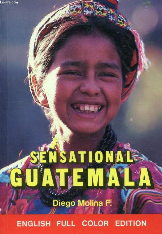 SENSATIONAL GUATEMALA