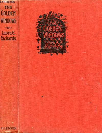 THE GOLDEN WINDOWS, A Book of fables for Young and Old