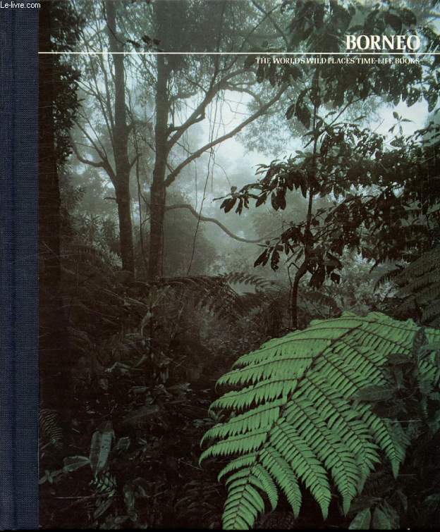 BORNEO (THE WORLD'S WILD PLACES)