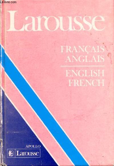 DICTIONNAIRE FRANCAIS-ANGLAIS, ENGLISH-FRENCH (APOLLO)