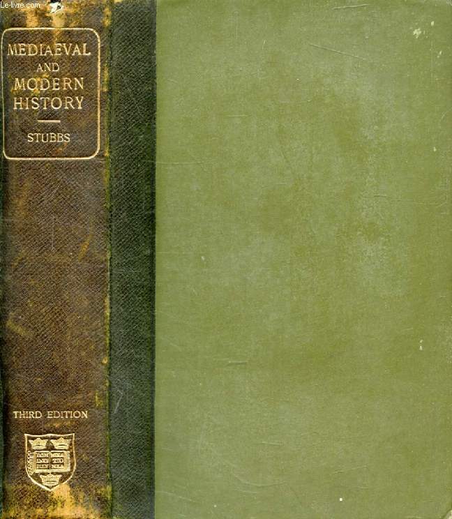 SEVENTEEN LECTURES ON THE STUDY OF MEDIAEVAL AND MODERN HISTORY, AND KINDRED SUBJECTS
