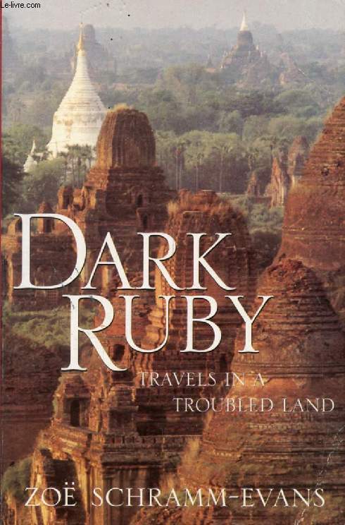 DARK RUBY, Travels in a Troubled Land