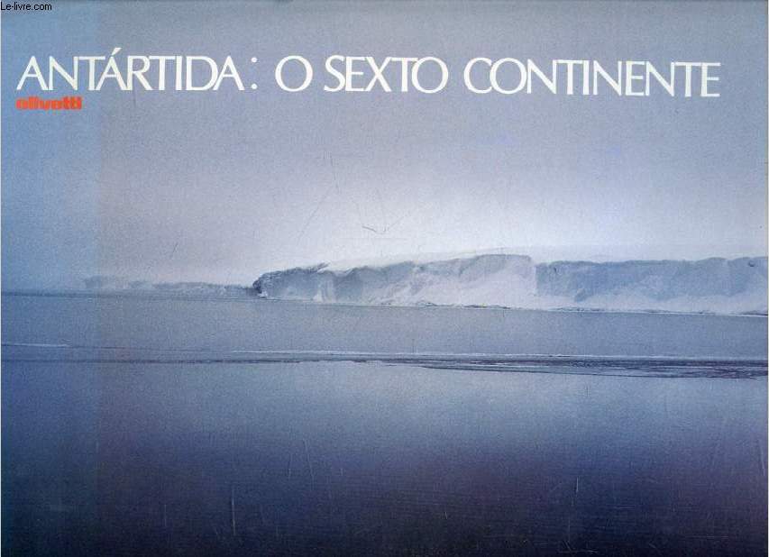 ANTARTIDA: O SEXTO CONTINENTE