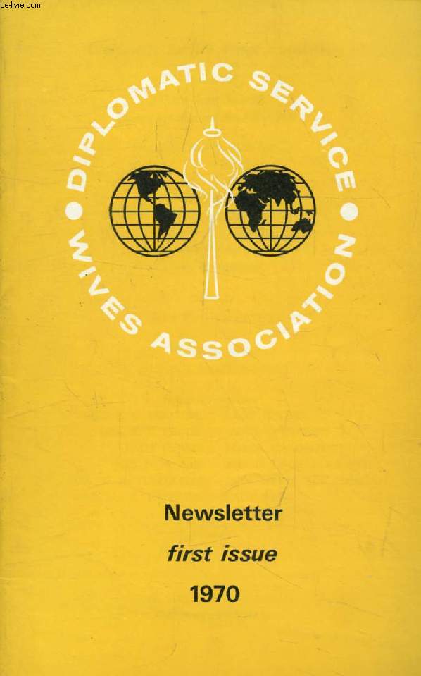 D.S.W.A. NEWSLETTER, FIRST ISSUE 1970 (Contents: Making the best of it, Gill Wilson. Letter from Djakarta, Jeanne Sutherland. Shadows of Mexican Pre-History, Nancy Uffen. Algiers en fte, Jean Johnson, Lisa White...)