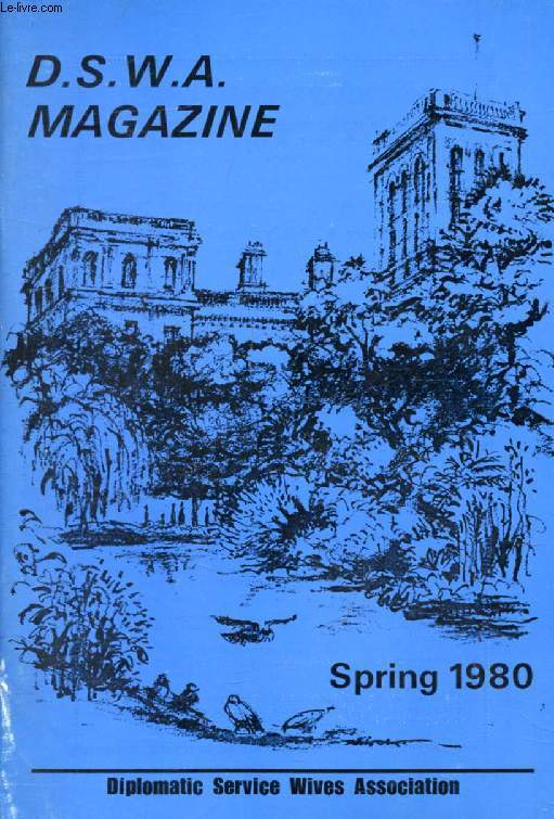 D.S.W.A. NEWSLETTER, SPRING 1980 (Contents: Lancaster House Tea. Presentation of Japanese Dolls, Jean Johnson. The International Child. Life in the Embassy in Tehran, 1979, Imelda Miers...)