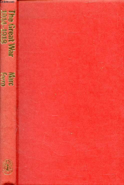 THE GREAT WAR, 1914-1918
