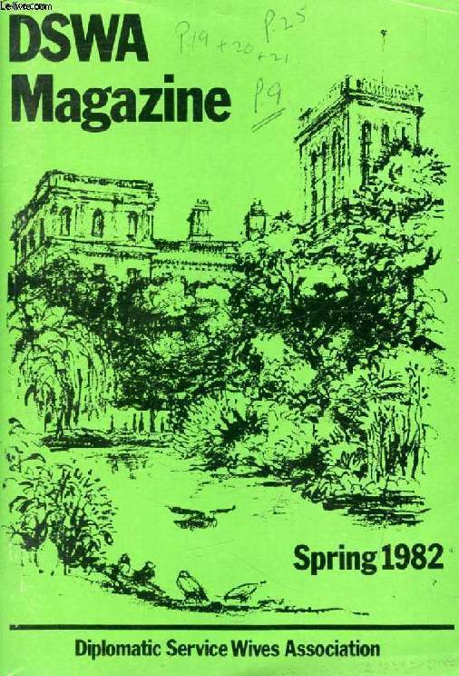 D.S.W.A. NEWSLETTER, SPRING 1982 (Contents: Reporting from London, The MECAS Dinner. Vague, Living Up-dates, Diplomatic Dress, Nicky Smith, Ken Mahood. Doing time inside Moscow, Margaret Downing. Paraguay, Land of lace and legend, Liana Annita Levoir...)