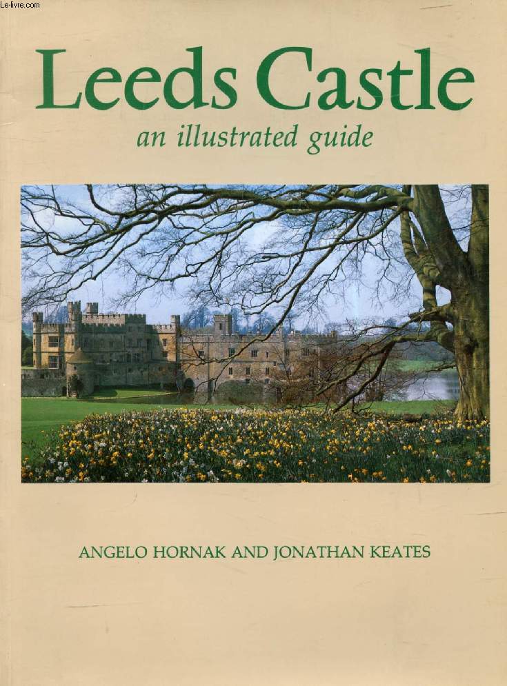 LEEDS CASTLE, An Illustrated Guide