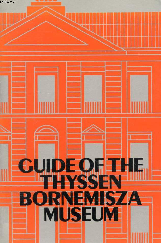 GUIDE TO THE THYSSEN BORNEMISZA MUSEUM