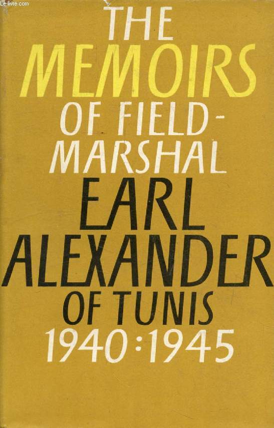 THE ALEXANDER MEMOIRS, 1940-1945