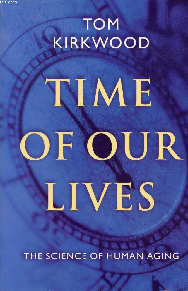 TIME OF OUR LIVES, The Science of Human Aging