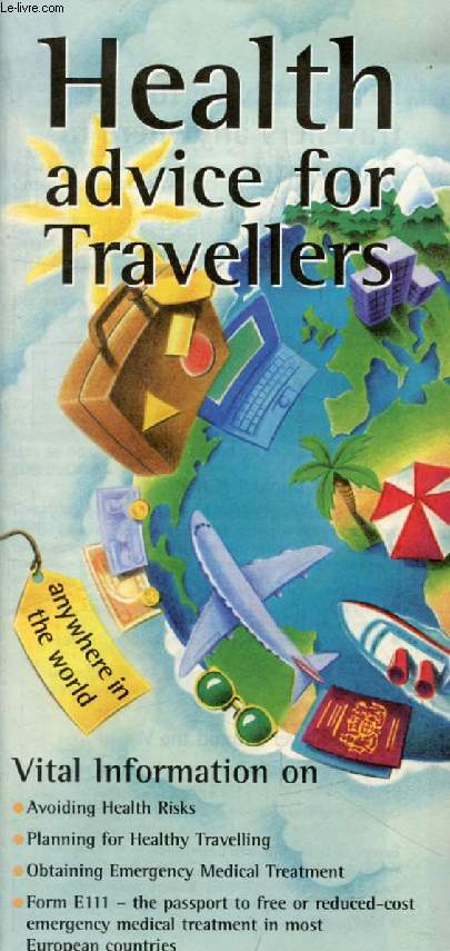 HEALTH ADVICE FOR TRAVELLERS
