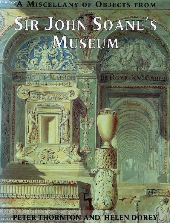 A MISCELLANY OF OBJECTS FROM SIR JOHN SOANE'S MUSEUM