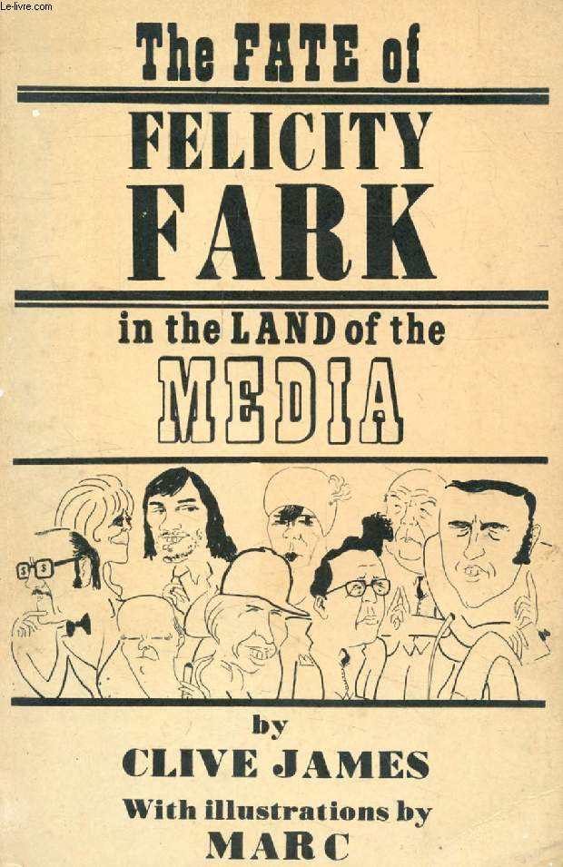 THE FATE OF FELICITY FARK IN THE LAND OF THE MEDIA
