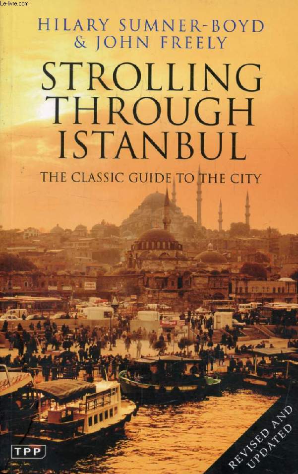 STROLLING THROUGH ISTANBUL, The Classic Guide to the City