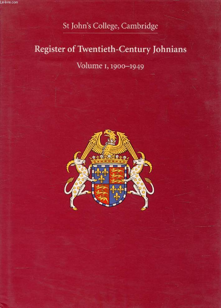 REGISTER OF TWENTIETH-CENTURY JOHNIANS, VOLUME I, 1900-1949