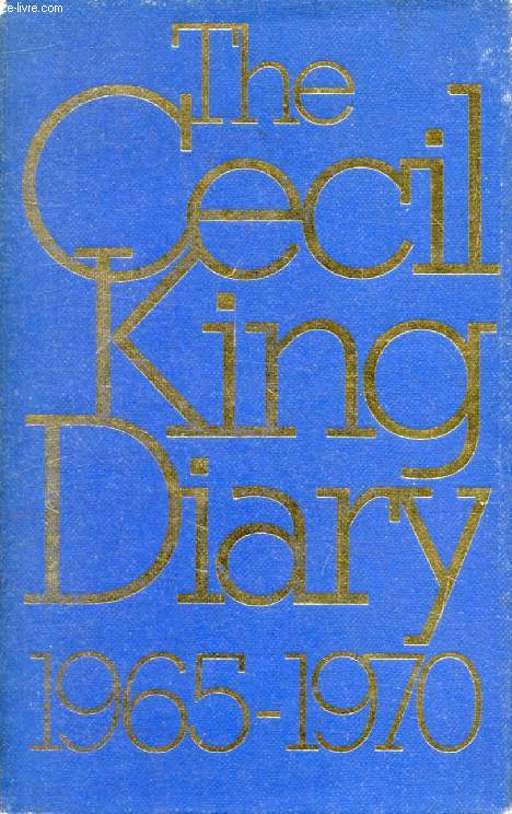 THE CECIL KING DIARY, 1965-1970