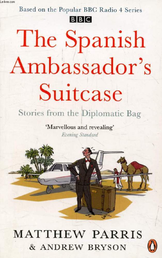 THE SPANISH AMBASSADOR'S SUITCASE, Stories from the Diplomatic Bag