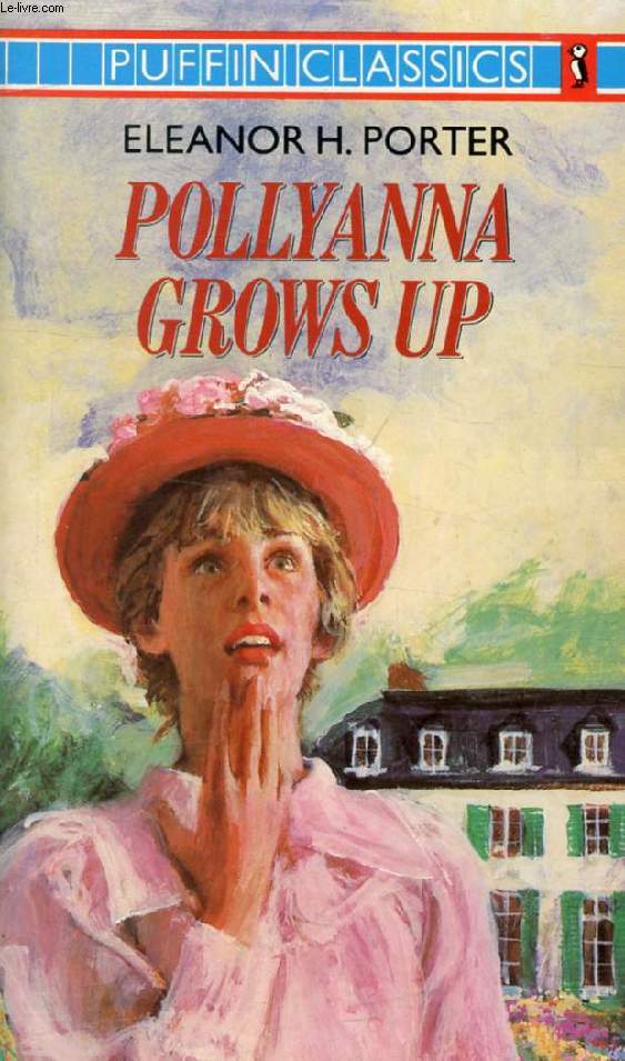 POLLYANNA GROWS UP