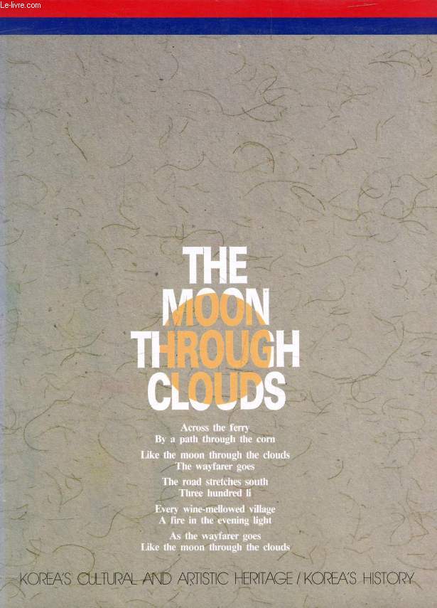 THE MOON THROUGH CLOUDS (KOREA'S CULTURAL AND ARTISTIC HERITAGE / KOREA'S HISTORY)