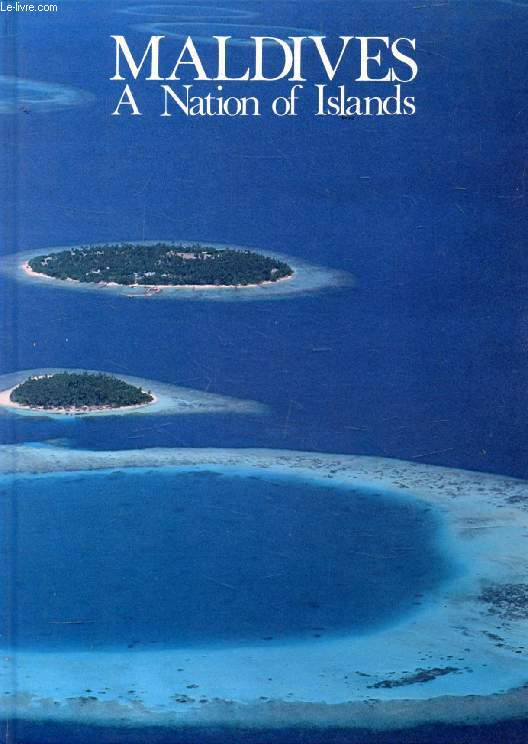 MALDIVES, A NATION OF ISLANDS
