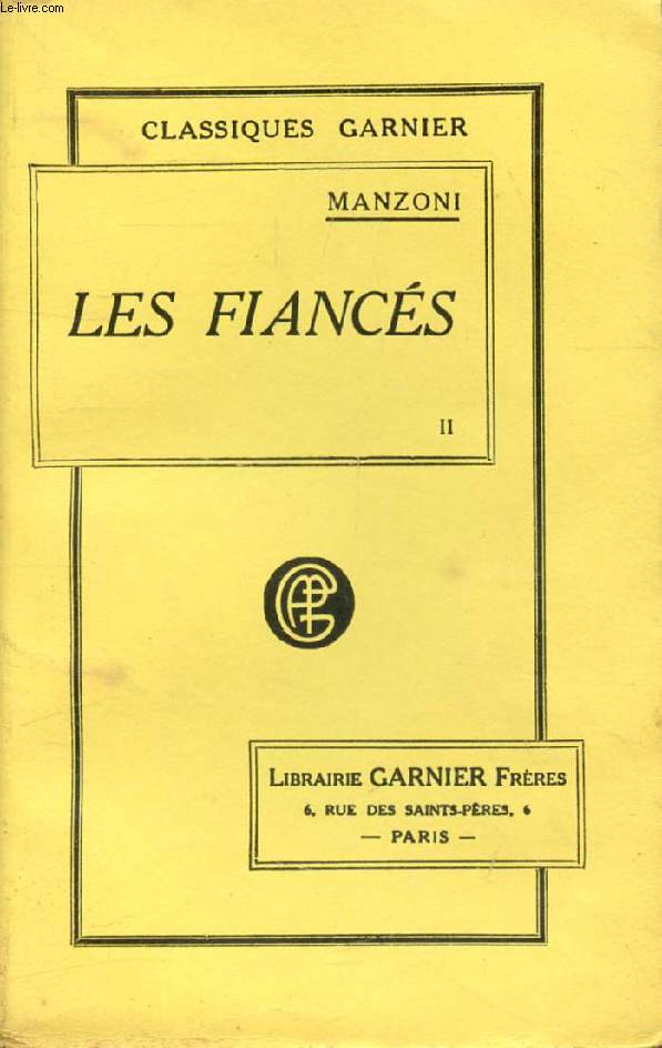 LES FIANCES, HISTOIRE MILANAISE DU XVIIe SIECLE, TOME II (Traduction Nouvelle)