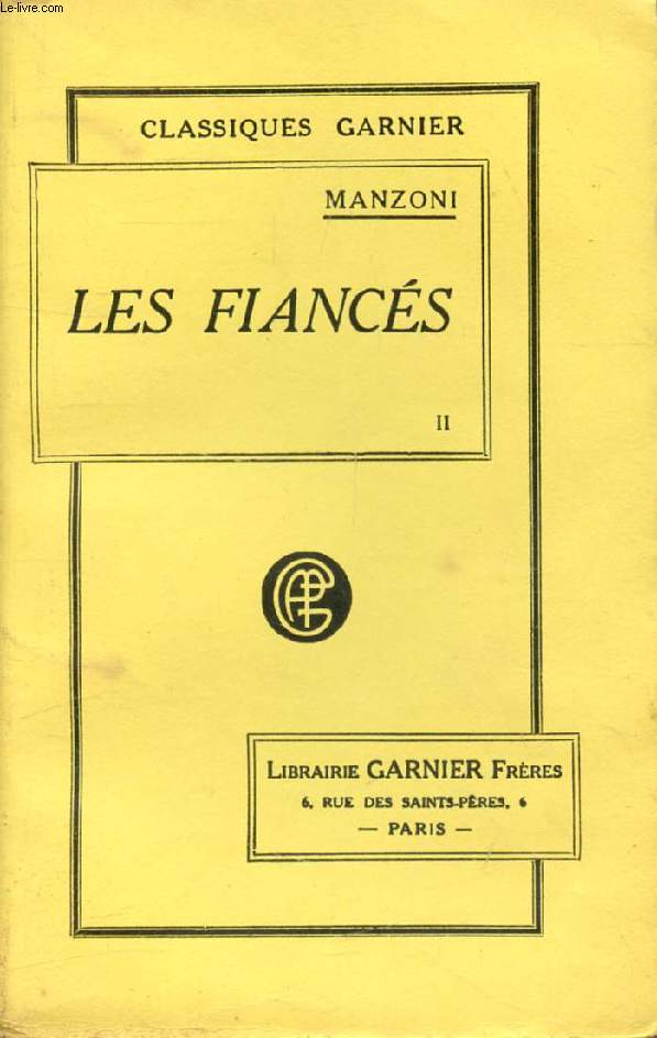 LES FIANCES, HISTOIRE MILANAISE DU XVIIe SIECLE, TOME II (Traduction Nouvelle)