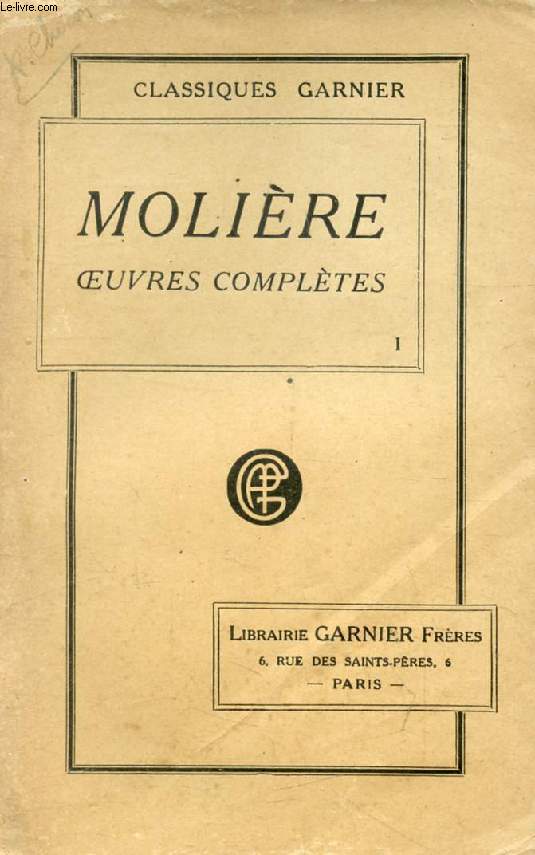 OEUVRES COMPLETES DE MOLIERE, TOME I