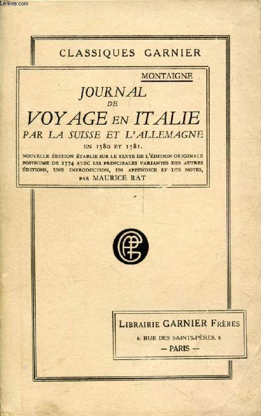 JOURNAL DE VOYAGE EN ITALIE, PAR LA SUISSE ET L'ALLEMAGNE, EN 1580 ET 1581