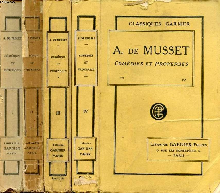OEUVRES DE ALFRED DE MUSSET, COMEDIES ET PROVERBES, 4 TOMES