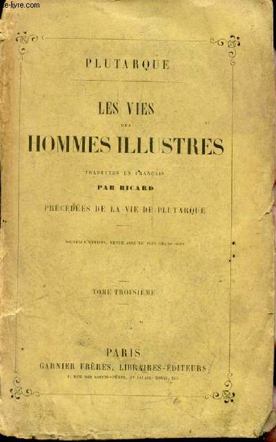 LES VIES DES HOMMES ILLUSTRES, TOME III, Traduites en Franais