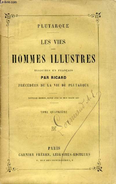 LES VIES DES HOMMES ILLUSTRES, TOME IV, Traduites en Franais