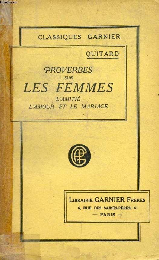 PROVERBES SUR LES FEMMES, L'AMITIE, L'AMOUR ET LE MARIAGE