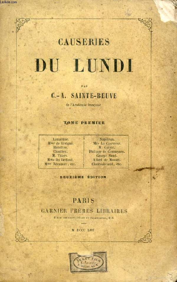 CAUSERIES DU LUNDI, TOME I (Lamartine, Napolon, Mme de Svign, Mlle Le Couvreur, Hamilton, Guizot, Chaulieu, Philippe de Commynes, Thiers, George Sand...)