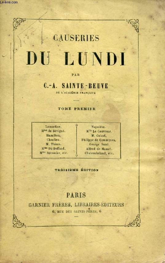 CAUSERIES DU LUNDI, TOME I (Lamartine, Napolon, Mme de Svign, Mlle Le Couvreur, Hamilton, Guizot, Chaulieu, Philippe de Commynes, Thiers, George Sand...)