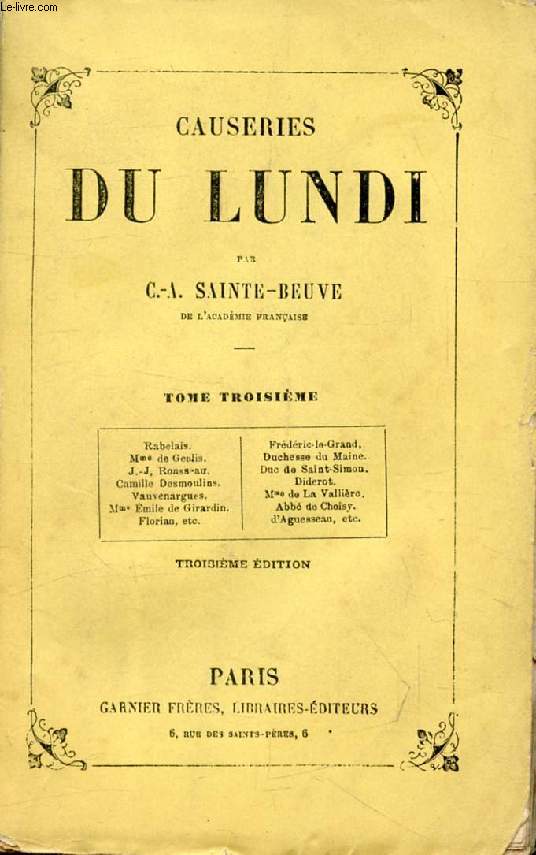 CAUSERIES DU LUNDI, TOME III (Rabelais, Frdric le Grand, Mme de Genlis, Duch. du maine, Rousseau, Saint-Simon, Diderot, Vauvenargues...)