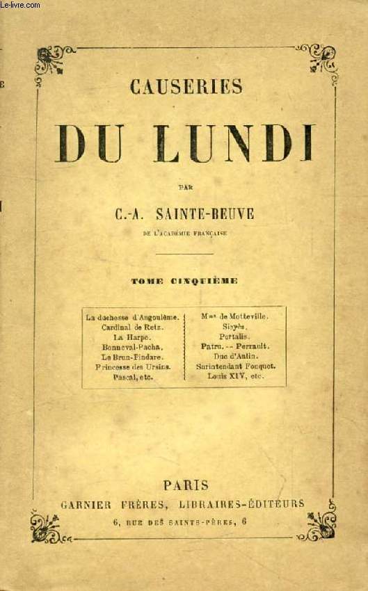 CAUSERIES DU LUNDI, TOME V (Duchesse d'Angoulme, Mme de Motteville, Card. de Retz, Sieys, La Harpe, Portalis, Bonneval-Pacha, Duc d'Antin, Princesse des Ursins...)