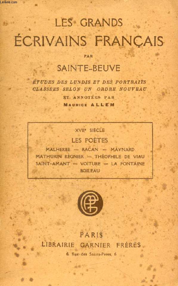 LES GRANDS ECRIVAINS FRANCAIS, XVIIe SIECLE, LES POETES, ETUDES DES LUNDIS ET DES PORTRAITS CLASSEES SELON UN ORDRE NOUVEAU