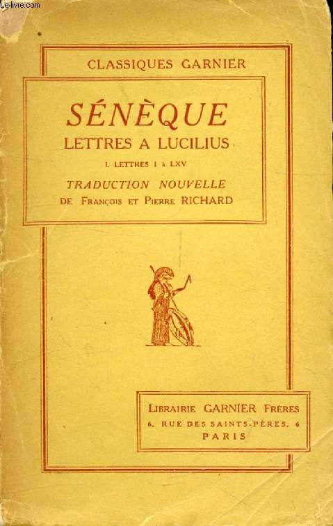 LETTRES A LUCILIUS, TOME I (LETTRES I  LXV)