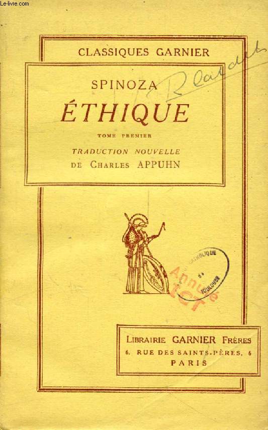 ETHIQUE, TOME I, DEMONTREE SUIVANT L'ORDRE GEOMETRIQUE ET DIVISEE EN CINQ PARTIES