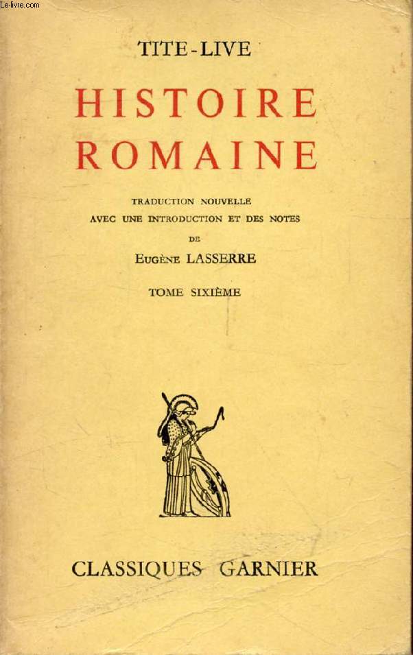 HISTOIRE ROMAINE, TOME VI, Traduction Nouvelle