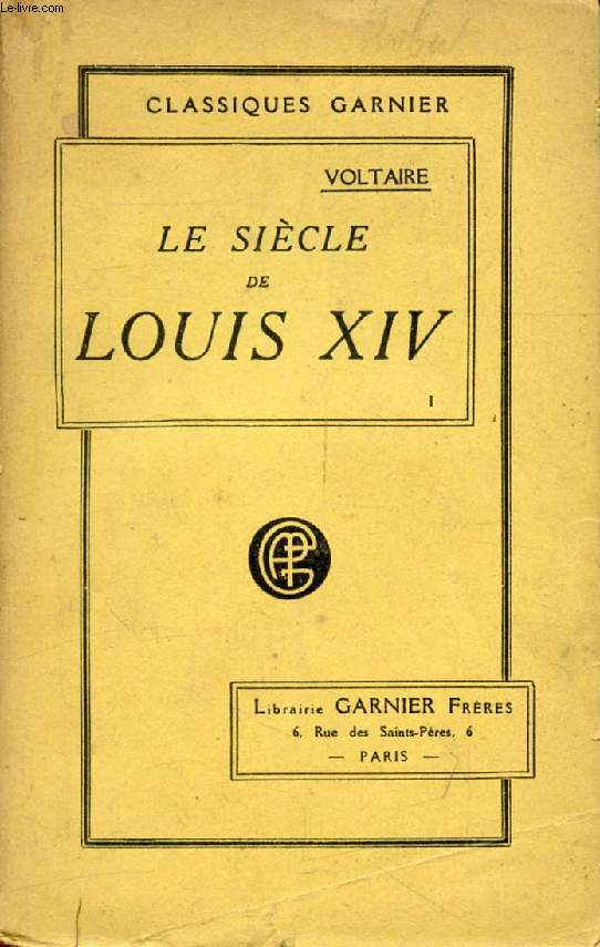 LE SIECLE DE LOUIS XIV, TOME I