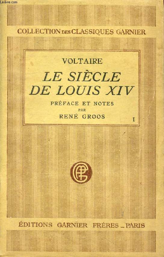 LE SIECLE DE LOUIS XIV, TOME I