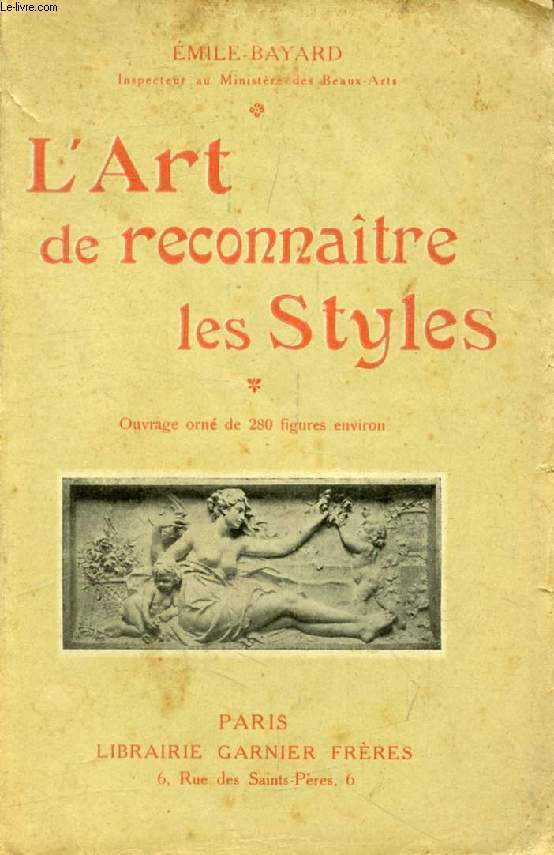 L'ART DE RECONNAITRE LES STYLES, ARCHITECTURE, AMEUBLEMENT