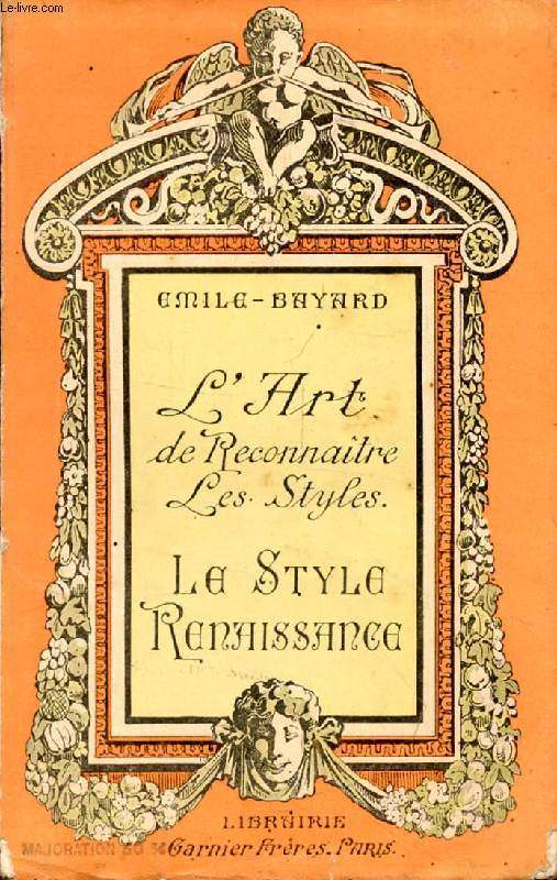L'ART DE RECONNAITRE LES STYLES, LE STYLE RENAISSANCE