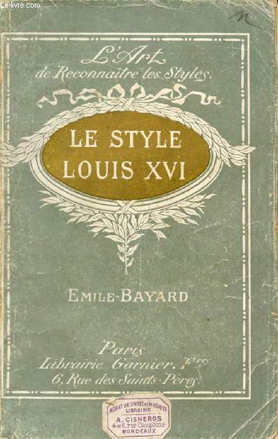 L'ART DE RECONNAITRE LES STYLES, LE STYLE LOUIS XVI