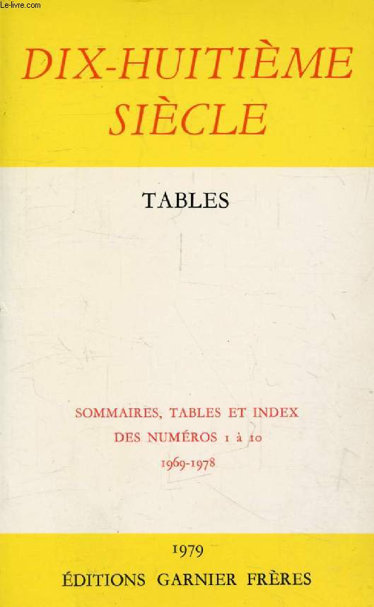 DIX-HUITIEME SIECLE, TABLES (Numros 1-10)
